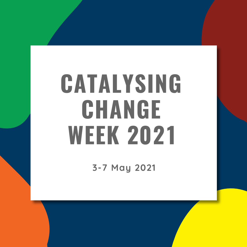 Catalysing Change Week dates